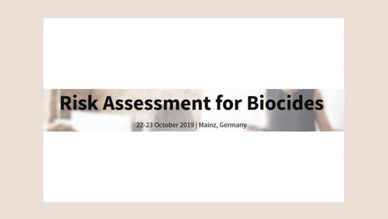 Risk Assessment for Biocides: 22-23 October 2019 | Mainz, Germany