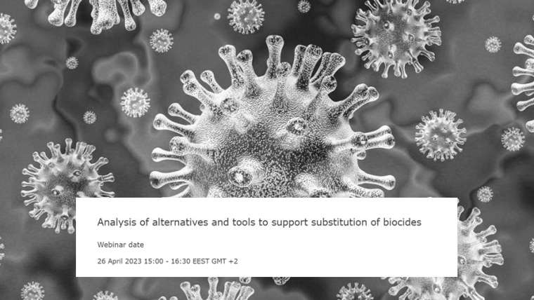 Webinar on the substitution of hazardous biocidal active substances: Analysis of alternatives and tools